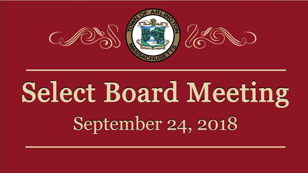 Select Board Meeting – September 24, 2018 Select Board Meeting – September 24, 2018