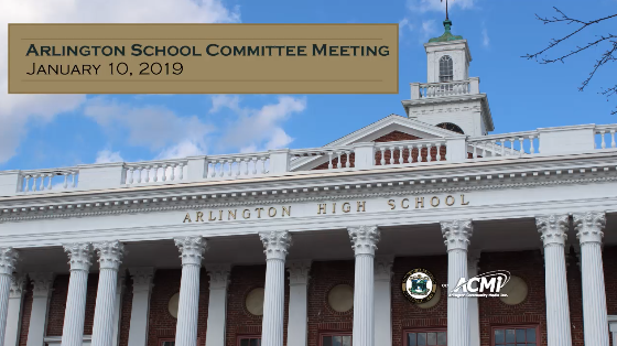 School Committee Meeting – January 10, 2019 School Committee Meeting – January 10, 2019