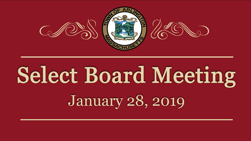 Select Board Meeting – January 28, 2019 Select Board Meeting – January 28, 2019