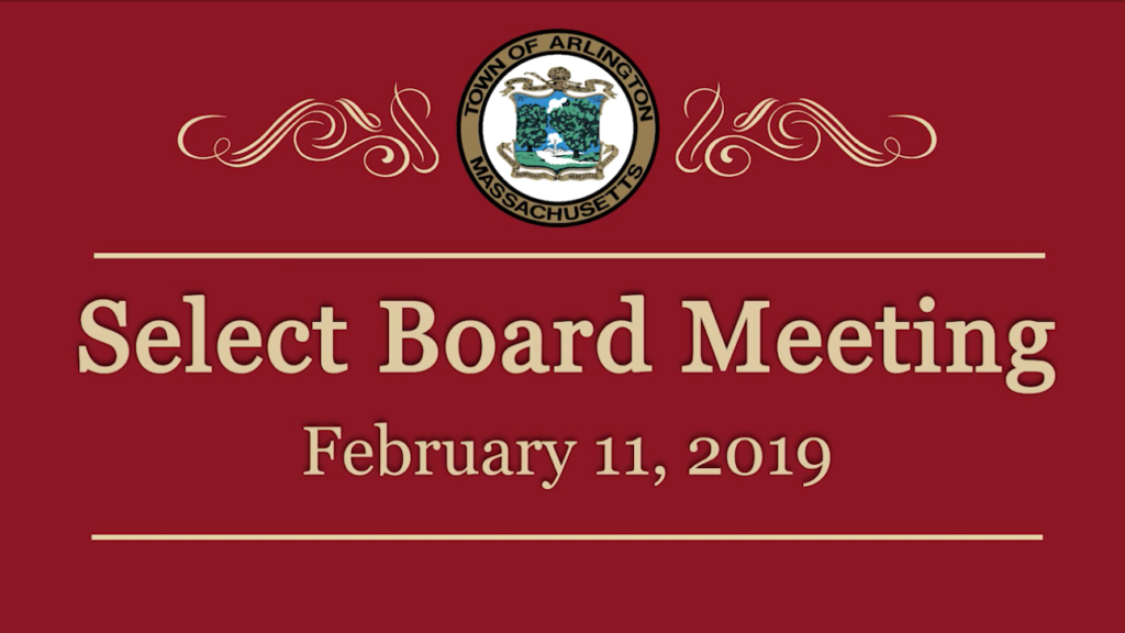 Select Board Meeting – February 11, 2019 Select Board Meeting – February 11, 2019