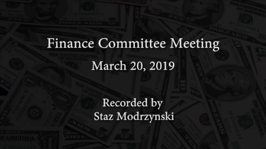 Finance Committee Meeting – March 20, 2019 Finance Committee Meeting – March 20, 2019