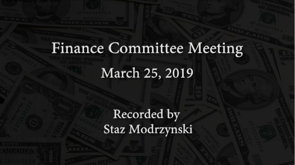 Finance Committee Meeting – March 25, 2019 Finance Committee Meeting – March 25, 2019