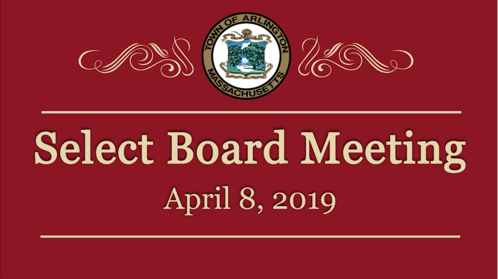 Select Board Meeting – April 8, 2019 Select Board Meeting – April 8, 2019