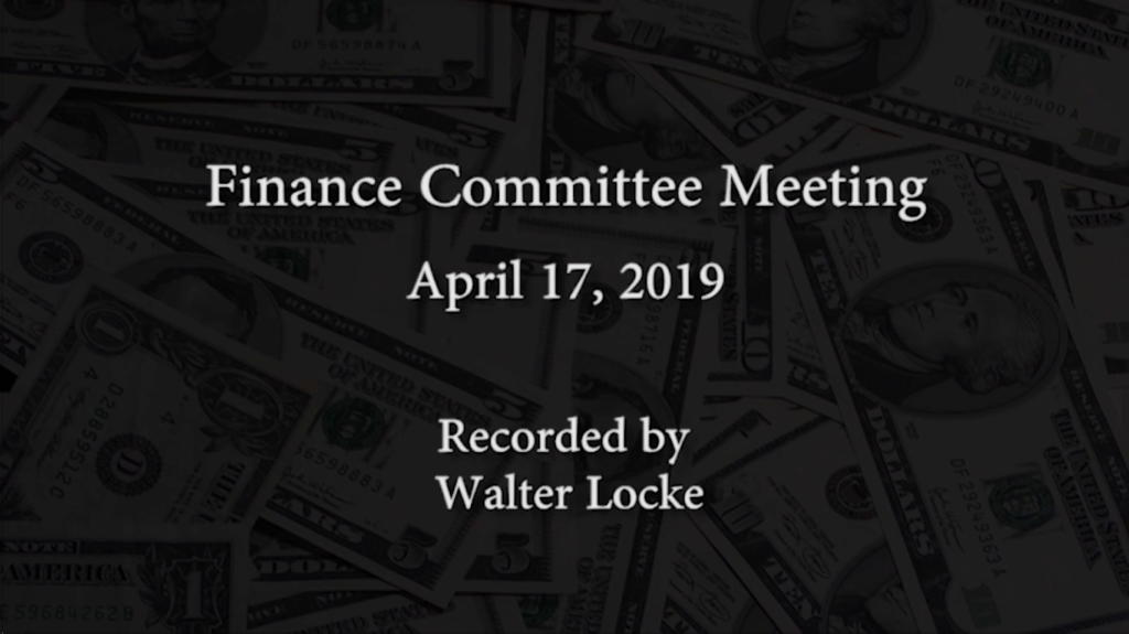 Finance Committee Meeting – April 17, 2019 Finance Committee Meeting – April 17, 2019