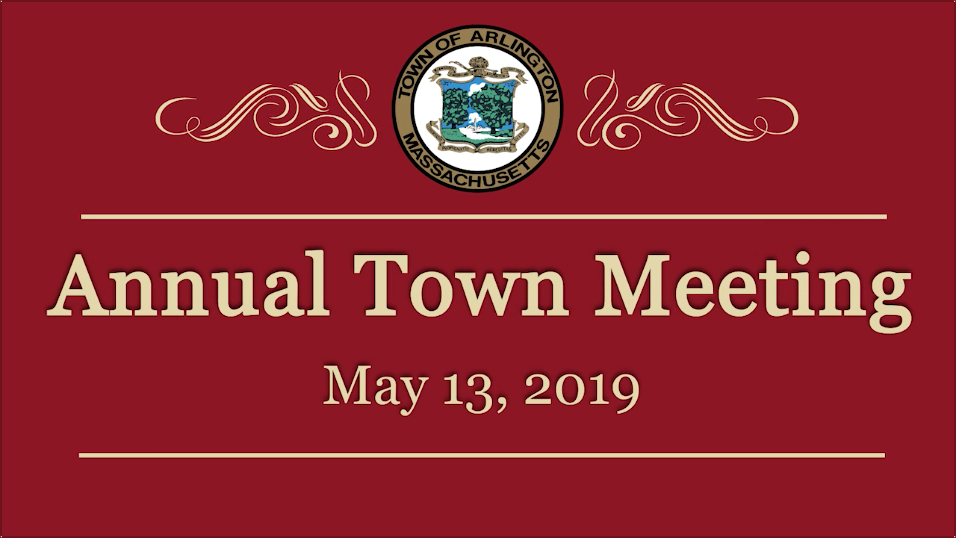 Annual Town Meeting – May 13, 2019 Annual Town Meeting – May 13, 2019