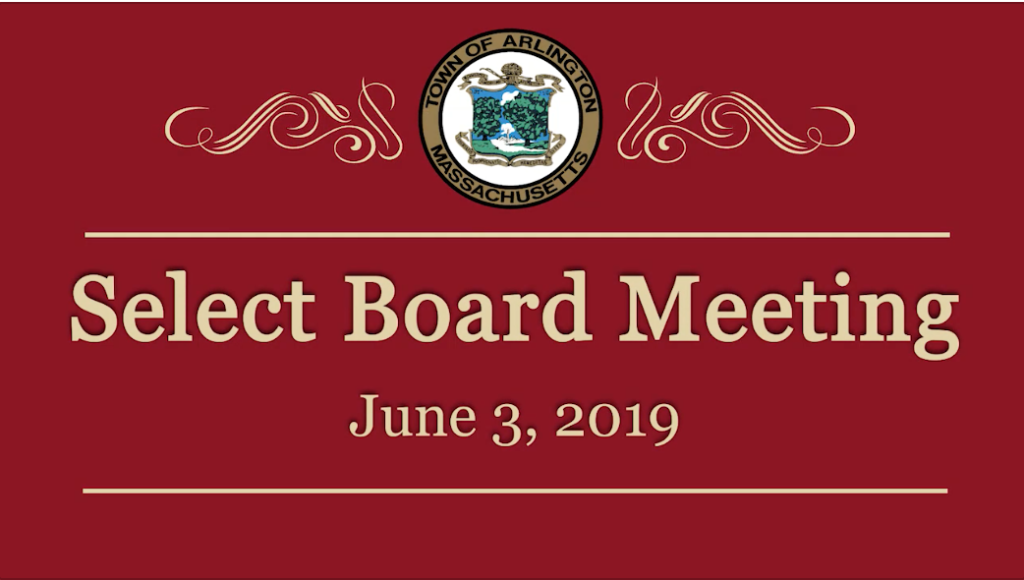 Select Board Meeting – June 3, 2019 Select Board Meeting – June 3, 2019