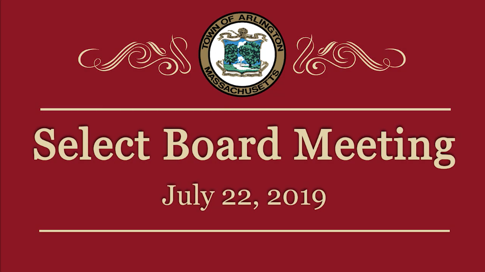 Select Board Meeting – July 22, 2019 Select Board Meeting – July 22, 2019