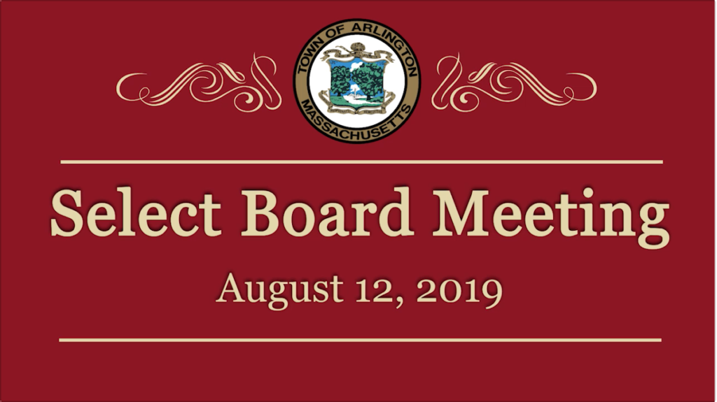 Select Board Meeting – August 12, 2019 Select Board Meeting – August 12, 2019