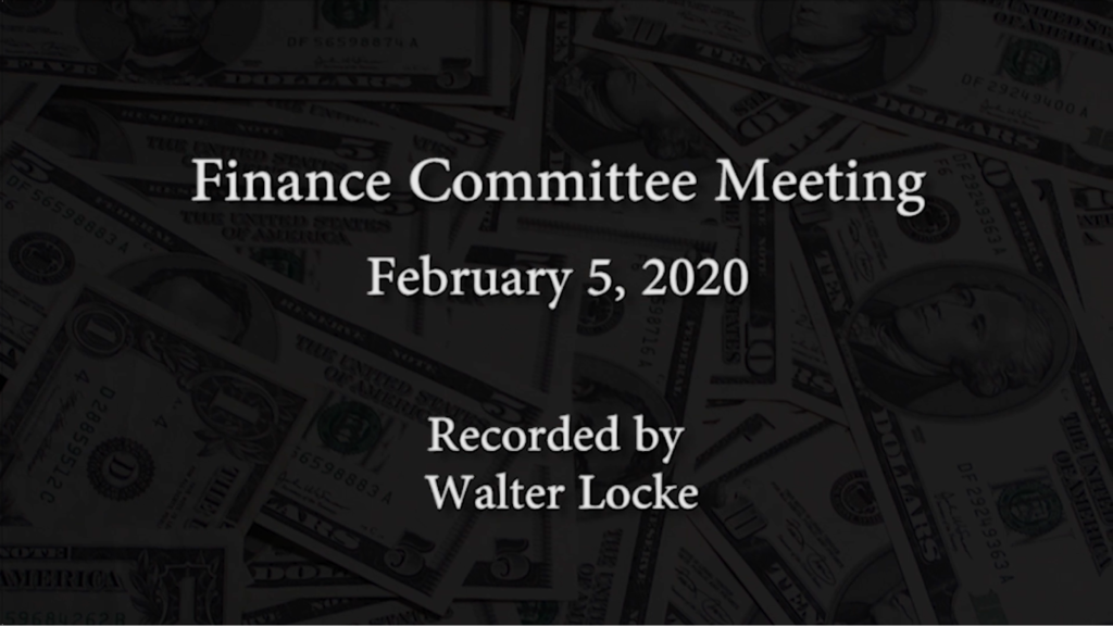 Finance Committee Meeting – February 5, 2020 Finance Committee Meeting – February 5, 2020