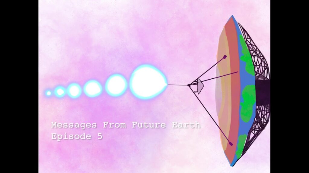 Messages From Future Earth – Episode 5 Messages From Future Earth – Episode 5