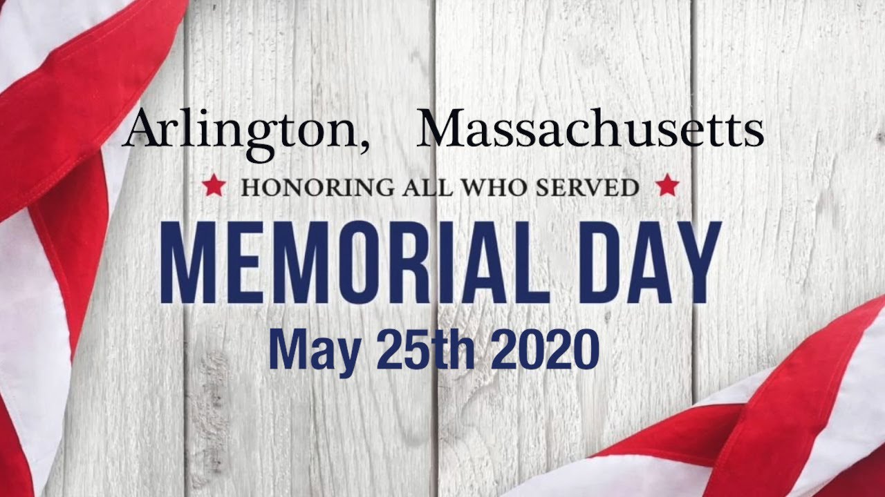 Memorial Day Arlington MA May 25th 2020