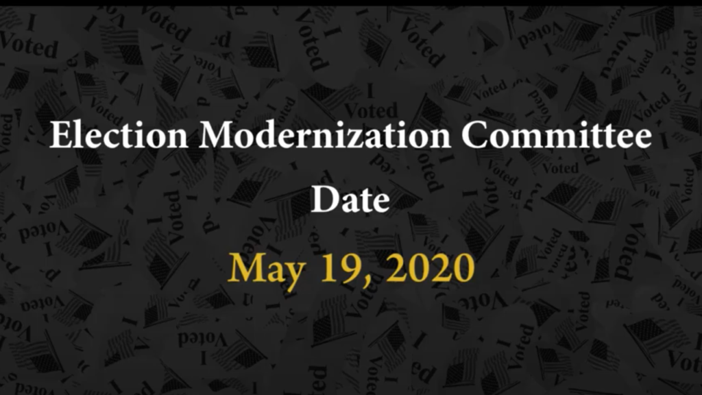 Meeting of the Election Modernization Committee – May 19, 2020