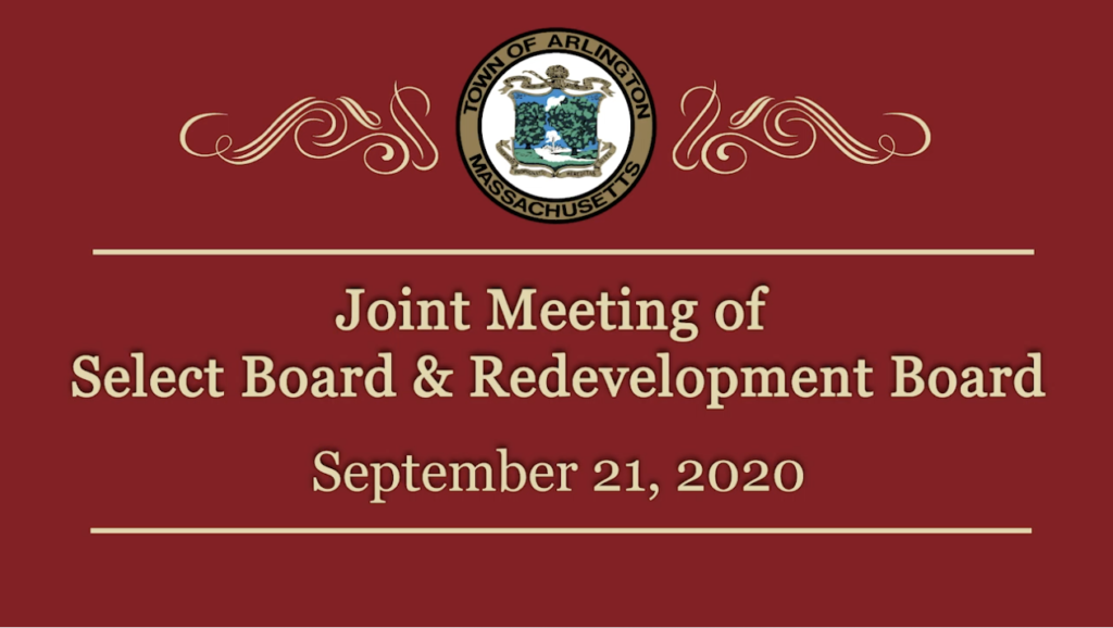 Joint Meeting of Select Board & Redevelopment Board – September 21, 2020 Joint Meeting of Select Board & Redevelopment Board – September 21, 2020