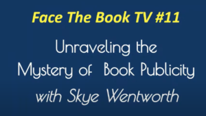 Face The Book TV #12: Unraveling the Mystery of Publicity