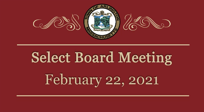 Select Board Meeting – February 22, 2021 Select Board Meeting – February 22, 2021