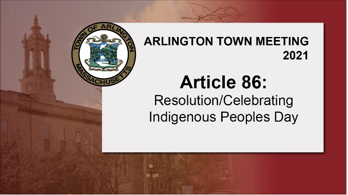Warrant Article 86: Resolution/Celebrating Indigenous Peoples Day – Town Meeting 2021