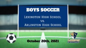 LHS Varsity Boys Soccer vs Arlington High School (October 20th, 2021)