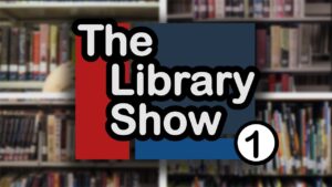 The Library Show